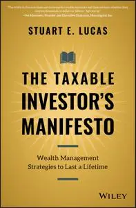 The Taxable Investor's Manifesto: Wealth Management Strategies to Last a Lifetime