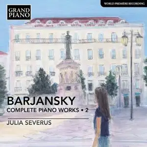 Julia Severus - Barjansky Complete Piano Works, Vol. 2 (2022)