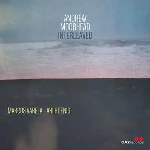 Andrew Moorhead - Interleaved (2023) [Official Digital Download]