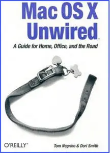 Mac OS X Unwired: A Guide for Home, Office, and the Road (Repost)