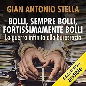 «Bolli, sempre bolli, fortissimamente bolli» by Gian Antonio Stella
