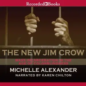 The New Jim Crow: Mass Incarceration in the Age of Colorblindness (Audiobook) (Repost)