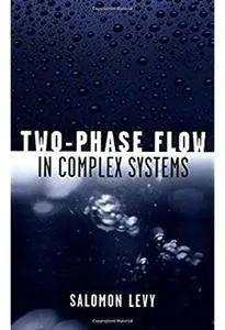 Two-Phase Flow in Complex Systems