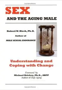 Sex and the Aging Male: Understanding and Coping with Change (repost)