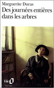 Des journées entières dans les arbres - Marguerite Duras