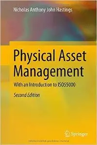 Physical Asset Management: With an Introduction to ISO55000, 2 edition