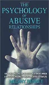 The Psychology of Abusive Relationships