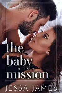 «The Baby Mission» by Jessa James