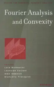 "Fourier Analysis and Convexity" ed. by Luca Brandolini, Leonardo Coizani, et al. (Repost)