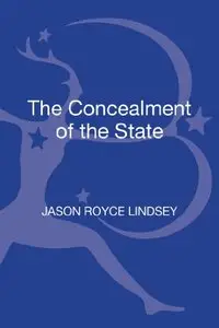 The Concealment of the State (Contemporary Anarchist Studies)