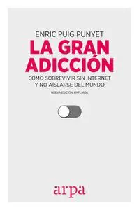 «La gran adicción» by Enric Puig Punyet