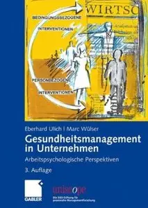 Gesundheitsmanagement in Unternehmen: Arbeitspsychologische Perspektiven (Auflage: 3)