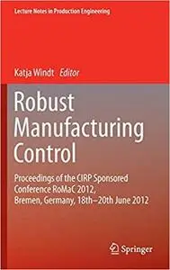 Robust Manufacturing Control