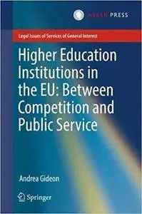 Higher Education Institutions in the EU: Between Competition and Public Service