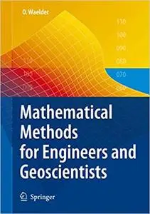 Mathematical Methods for Engineers and Geoscientists (repost)