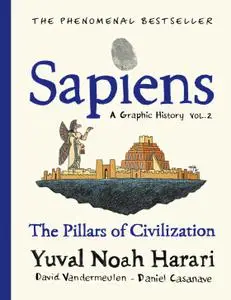 Sapiens - A Graphic History, Vol 2 - The Pillars of Civilization (2021) (digital+) (fylgja