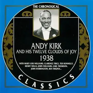 Andy Kirk And His Twelve Clouds Of Joy - 1938 (1991) (Re-up)