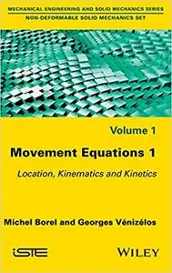 Movement equations. 1, Location, kinematics and kinetics (Repost)