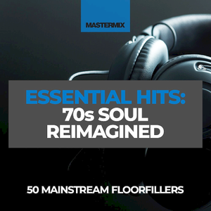 Mastermix Essential Hits 70s Soul Reimagined (2024)