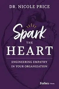 Spark the Heart: Engineering Empathy in Your Organization