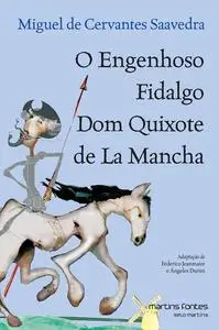 «O engenhoso fidalgo Dom Quixote de La Mancha» by Miguel de Cervantes Saavedra