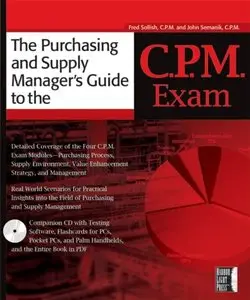 The Purchasing and Supply Manager's Guide To The C.P.M. Exam (repost)