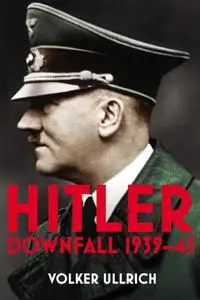 Hitler: Downfall 1939-45, Volume 2