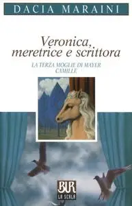 Dacia Maraini - Veronica meretrice e scrittora