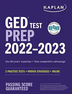 GED Test Prep 2022-2023: 2 Practice Tests + Proven Strategies + Online (Kaplan Test Prep)
