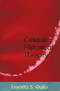 «Critique of Historical Theory» by Emérita S. Quito