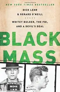 Black Mass: Whitey Bulger, the FBI, and a Devil's Deal [Repost]