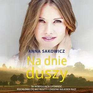 «Na dnie duszy» by Anna Sakowicz
