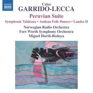 Norwegian Radio Orchestra, Fort Worth Symphony Orchestra & Miguel Harth-Bedoya - Celso Garrido-Lecca: Orchestral Works (2016)