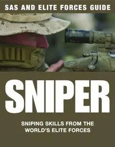 Sniper: Sniping Skills from the World's Elite Forces