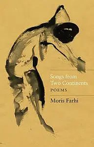 «Songs from Two Continents» by Moris Farhi