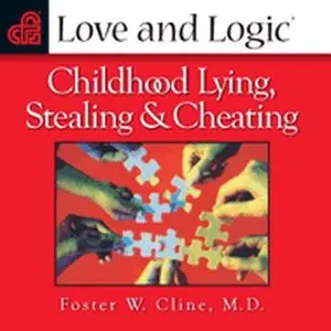 Childhood Lying, Stealing and Cheating (Audiobook) (Repost)