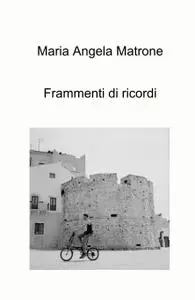 Frammenti di ricordi