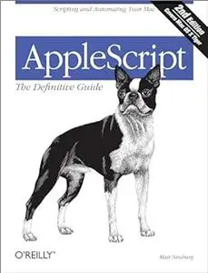 AppleScript: The Definitive Guide, 2nd Edition