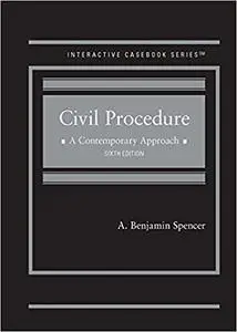 Civil Procedure, A Contemporary Approach  Ed 6