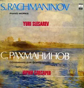 S.Rachmaninov - Piano Works, Yuri Slesarev