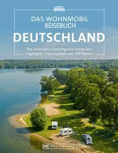 Michael Moll - Das Wohnmobil Reisebuch Deutschland