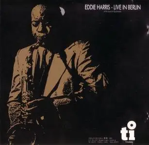 Eddie Harris - Live In Berlin (1988)