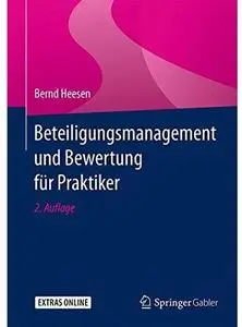 Beteiligungsmanagement und Bewertung für Praktiker (Auflage: 2) [Repost]