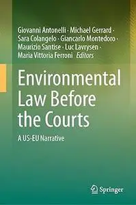 Environmental Law Before the Courts: A US-EU Narrative