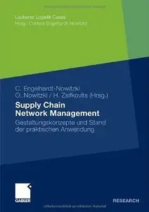 Supply Chain Network Management: Gestaltungskonzepte und Stand der praktischen Anwendung (repost)