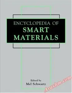 Encyclopedia of Smart Materials [Repost]