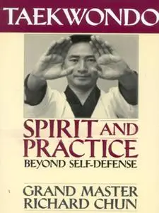 Taekwondo Spirit and Practice: Beyond Self-Defense