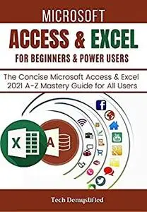 MICROSOFT ACCESS & EXCEL FOR BEGINNERS & POWER USERS