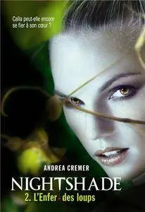 Nightshade - Tome 02 - L'Enfer des loups - Andrea Cremer