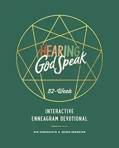 Hearing God Speak: A 52-Week Interactive Enneagram Devotional